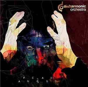 Disharmonic Orchestra - Fear Of Angst
