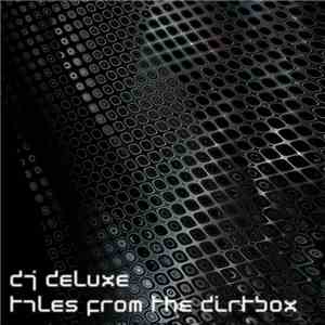 DJ Deluxe  - Tales From The Dirtbox