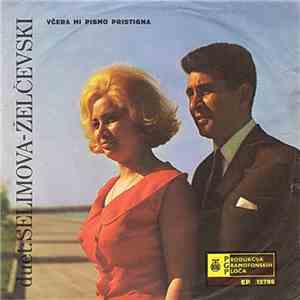 Duet Selimova - Želčevski - Včera Mi Pismo Pristigna