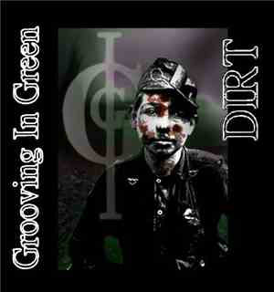 Grooving In Green - Dirt