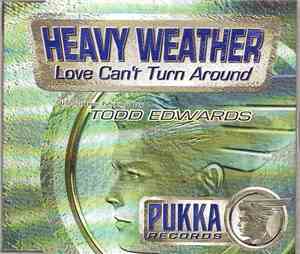 Heavy Weather - Love Can't Turn Around
