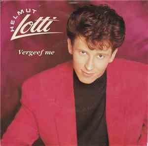 Helmut Lotti - Vergeef Me