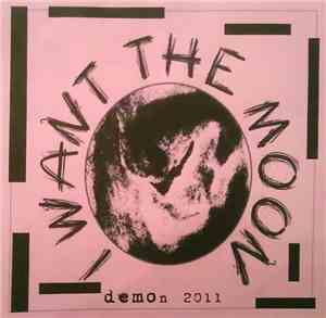 I Want The Moon - Demon 2011