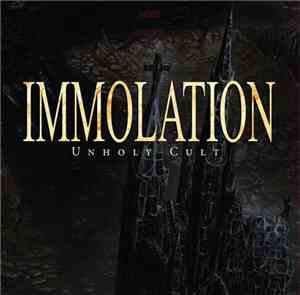 Immolation - Unholy Cult