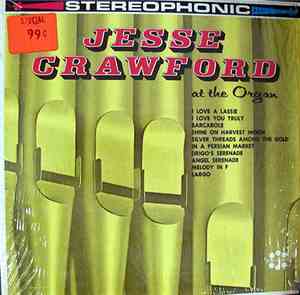 Jesse Crawford - At The Organ