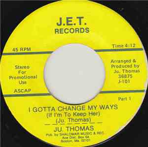 Ju. Thomas - I Gotta Change My Ways