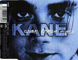 Kane  - Damn Those Eyes