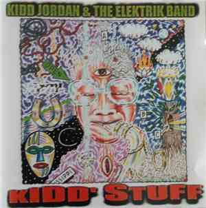 Kidd Jordan & The Elektrik Band - Kidd' Stuff