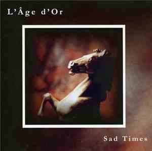 L'Âge d'Or - Sad Times