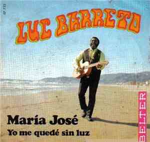 Luc Barreto - María José / Yo Me Quedé Sin Luz