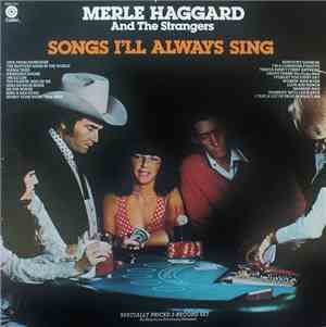 Merle Haggard And The Strangers - Songs I'll Always Sing
