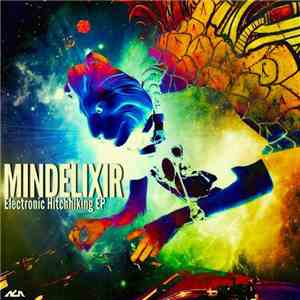 Mindelixir - Electronic Hitchhiking EP