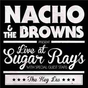 Nacho & The Browns - Live at Sugar Ray's (with The Hey Las)