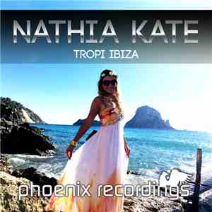 Nathia Kate - Tropi Ibiza