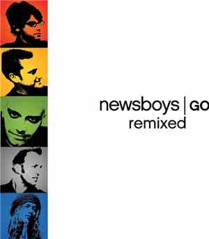 Newsboys - Go Remixed