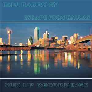 Paul Bardsley - Escape From Dallas