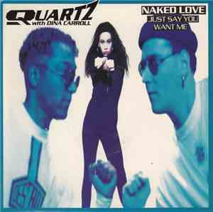 Quartz  - Naked Love (Just Say You Want Me)