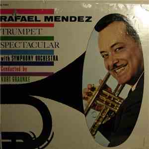 Rafael Mendez - Trumpet Spectacular