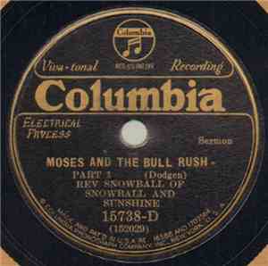 Rev Snowball Of Snowball And Sunshine - Moses And The Bull Rush