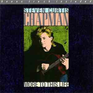 Steven Curtis Chapman -  More To This Life