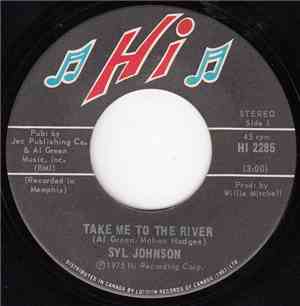Syl Johnson - Take Me To The River / Could I Be Falling In Love