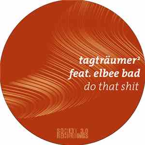 Tagträumer² - Do That Shit