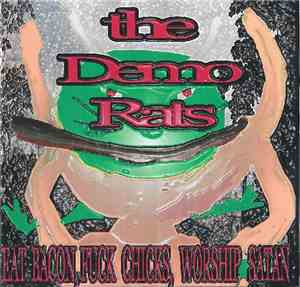 The Demo Rats - Eat Bacon, Fuck Chicks, Worship Satan