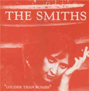 The Smiths - Louder Than Bombs