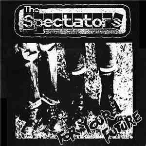 The Spectators  - For Your Future