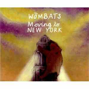 The Wombats - Moving To New York