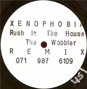 Xenophobia - Rush In The House (Remix)