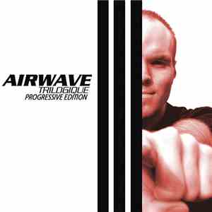 Airwave - Trilogique (Progressive Edition)
