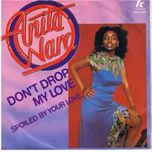 Anita Ward - Don't Drop My Love