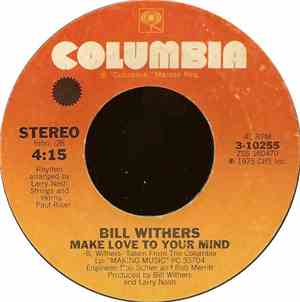 Bill Withers - Make Love To Your Mind / I Love You Dawn
