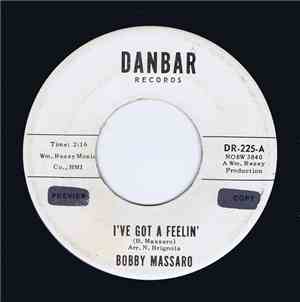 Bobby Massaro - I've Got A Feelin'