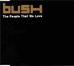 Bush - The People That We Love
