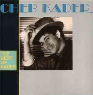Cheb Kader - The Best Of Kader
