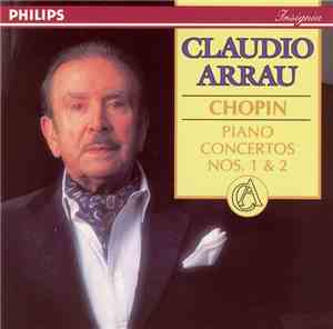 Chopin - Claudio Arrau - Piano Concertos Nos. 1 & 2