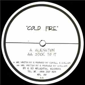 Cold Fire - Alienation / Stick To It