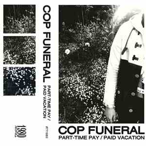 Cop Funeral - Part-Time Pay / Paid Vacation