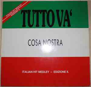 Cosa Nostra  - Tutto Va' (Italian Hit Medley - Edizione II.)