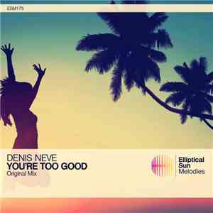 Denis Neve - You're Too Good