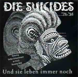 Die Suicides - Und Sie Leben Immer Noch (1978-94)