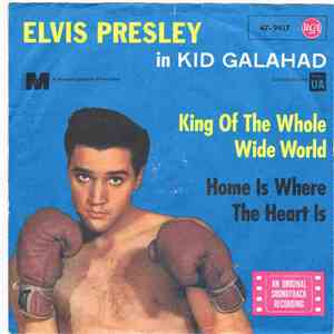 Elvis Presley - King Of The Whole Wide World