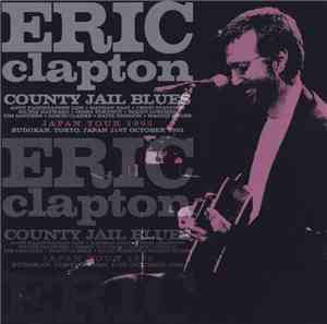 Eric Clapton - County Jail Blues