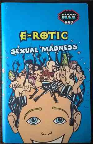 E-Rotic - Sexual Madness