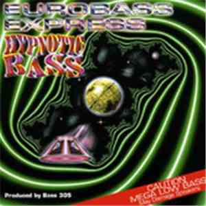 Eurobass Express - Hypnotic Bass