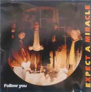 Expect A Miracle - Follow You