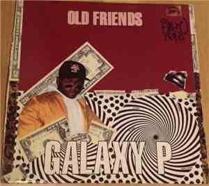 Galaxy P - Old Friends