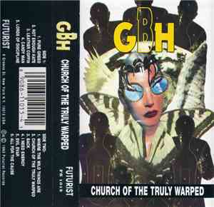 GBH - Church Of The Truly Warped